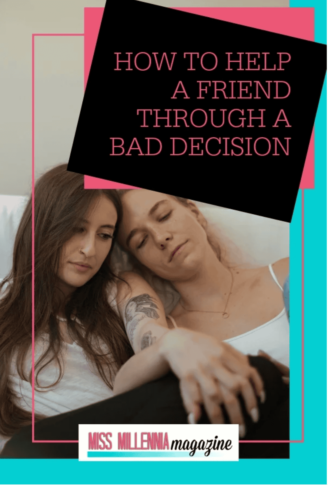 How to Help a Friend Through a Bad Decision